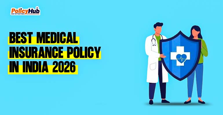 BEST MEDICAL INSURANCE POLICY IN INDIA 2026
